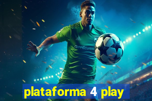 plataforma 4 play